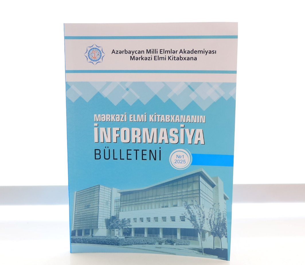 Mərkəzi Elmi Kitabxananın İnformasiya Bülleteni №1 (2025)